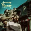 About Jeenay Kay Mazay Song